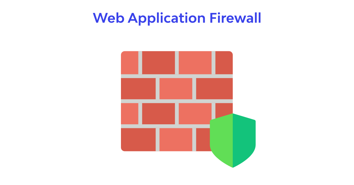 What Is A Web Application Firewall?