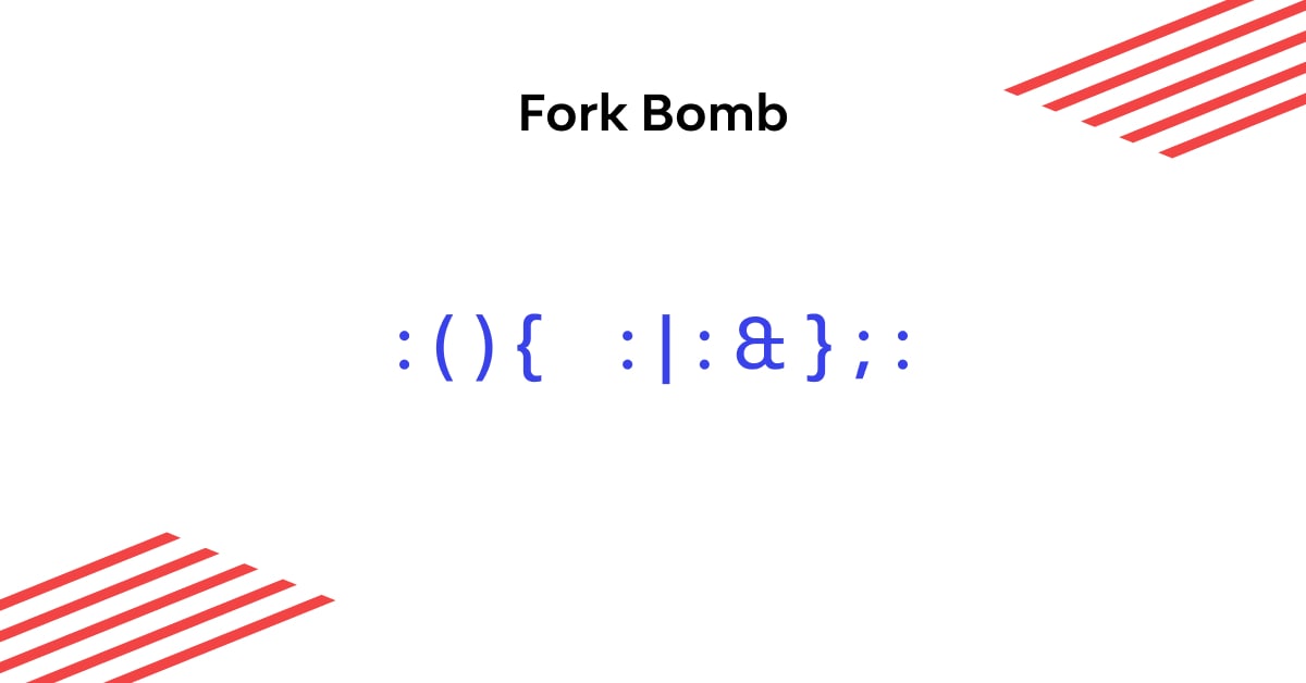 What is a Fork Bomb? Mitigation & Protection💥
